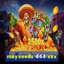 mayseeds 444 xxx